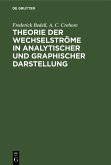 Theorie der Wechselströme in analytischer und graphischer Darstellung (eBook, PDF)