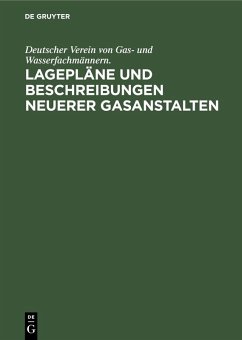Cover Lagepläne und Beschreibungen neuerer Gasanstalten (eBook, PDF)