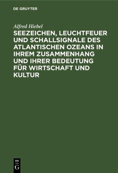 Cover Seezeichen, Leuchtfeuer und Schallsignale des Atlantischen Ozeans in ihrem Zusammenhang und ihrer Bedeutung für Wirtschaft und Kultur (eBook, PDF)