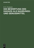Die Bewertung des Kakaos als Nahrungs- und Genußmittel (eBook, PDF)