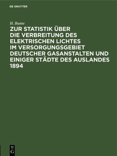 Cover Zur Statistik über die Verbreitung des elektrischen Lichtes im Versorgungsgebiet deutscher Gasanstalten und einiger Städte des Auslandes 1894 (eBook, PDF)