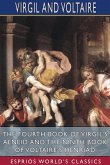 The Fourth Book of Virgil's Aeneid and the Ninth Book of Voltaire's Henriad (Esprios Classics)