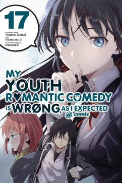 My Youth Romantic Comedy Is Wrong, as I Expected @ Comic, Vol. 17 (Manga) - Watari, Wataru