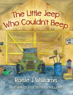 The Little Jeep Who Couldn't Beep - Williams, Rosie
