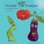 Peculiar Produce: The Alphabet Book