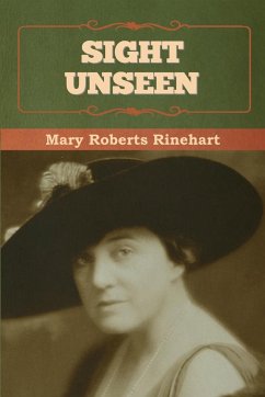 Sight Unseen - Rinehart, Mary Roberts