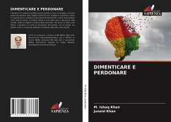 DIMENTICARE E PERDONARE - Khan, M. Ishaq;Khan, Junaid