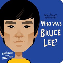 Who Was Bruce Lee?: A Who Was? Board Book - Kaiser, Lisbeth; Who Hq
