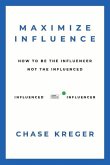 Maximize Influence: How to Be the Influencer, Not the Influenced