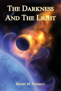 The Darkness and the Light - Schmidt, Henry