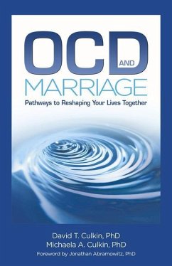 Ocd and Marriage: Pathways to Reshaping Your Lives Together - Culkin, David T.; Culkin, Michaela
