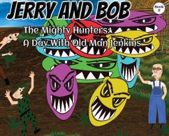 Jerry and Bob, The Mighty Hunters - Stowell, Curtis