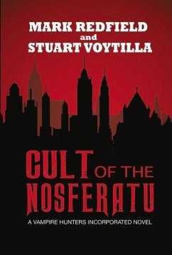 Cult of the Nosferatu: Volume 1 - Redfield, Mark; Voytilla, Stuart