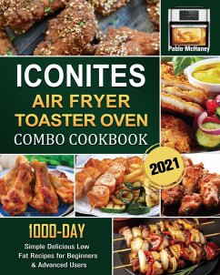 Iconites Airfryer Toaster Oven Combo Cookbook 2021 - McHaney, Pablo Iconites Airfryer Toaster Oven Combo Cookbook 2021 - McHaney, Pablo