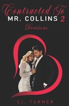 Contracted To Mr. Collins 2: Decisions - Turner, Sj