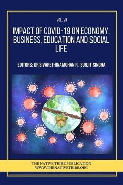 Impact of COVID-19 on Economy, Business, Education and Social Life - R, Sivarethinamohan