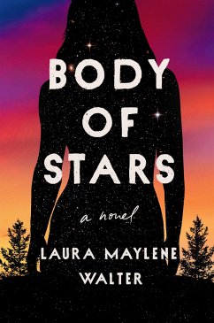 Body of Stars - Walter, Laura Maylene