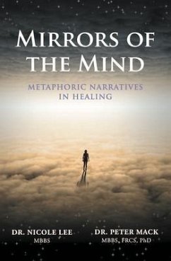 Mirrors of the Mind - Metaphoric Narratives in Healing (eBook, ePUB) - Mack, Peter; Lee, Nicole