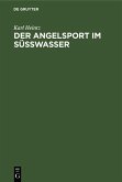 Der Angelsport im Süsswasser (eBook, PDF)