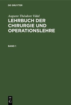 Auguste Théodore Vidal: Lehrbuch der Chirurgie und Operationslehre. Band 1 (eBook, PDF) - Vidal, Auguste Théodore