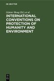 International Conventions on Protection of Humanity and Environment (eBook, PDF)