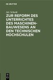 Zur Reform des Unterrichtes des Maschinenbauwesens an den Technischen Hochschulen (eBook, PDF)