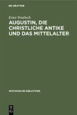 Augustin, die christliche Antike und das Mittelalter (eBook, PDF)