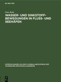 Wasser- und Sinkstoff-Bewegungen in Fluss- und Seehäfen (eBook, PDF)