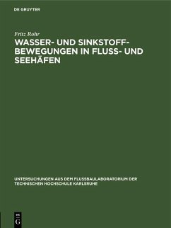 Wasser- und Sinkstoff-Bewegungen in Fluss- und Seehäfen (eBook, PDF) - Rohr, Fritz