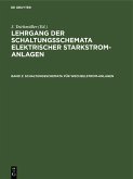 Schaltungsschemata für Wechselstrom-Anlagen (eBook, PDF)