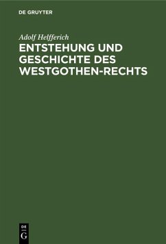 Cover Entstehung und Geschichte des Westgothen-Rechts (eBook, PDF)
