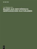Bilder aus dem römisch-germanischen Kulturleben (eBook, PDF)