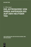 Die Astronomie von ihren Anfängen bis auf den heutigen Tag (eBook, PDF)