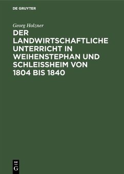 Cover Der landwirtschaftliche Unterricht in Weihenstephan und Schleißheim von 1804 bis 1840 (eBook, PDF)