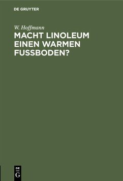 Macht Linoleum einen warmen Fußboden? (eBook, PDF) - Hoffmann, W.