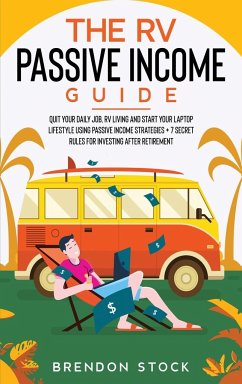 The RV Passive Income Guide 978­1­80268­771­2 - Stock, Brendon