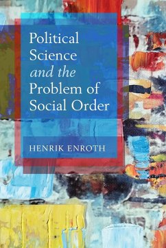 Political Science and the Problem of Social Order - Enroth, Henrik