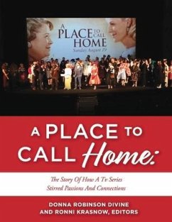 A Place to Call Home: The Story of How a TV Series Stirred Passions and Connections - Divine, Donna Robinson; Krasnow, Ronni