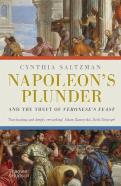 Napoleon's Plunder and the Theft of Veronese's Feast - Saltzman, Cynthia