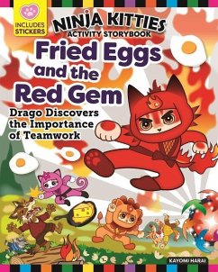 Ninja Kitties Fried Eggs and the Red Gem Activity Storybook: Drago Discovers the Importance of Teamwork - Harai, Kayomi