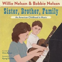 Sister, Brother, Family: An American Childhood in Music - Nelson, Willie; Nelson, Bobbie; Barton, Chris