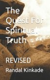 The Quest For Spiritual Truth: Revised