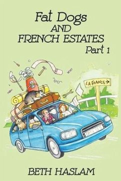 Fat Dogs and French Estates, Part 1 - Haslam, Beth