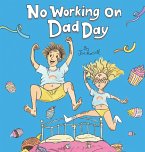 No Working on Dad Day