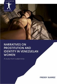 Narratives on Prostitution and Identity in Venezuelan Women - Suárez, Freddy