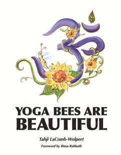 Yoga Bees Are Beautiful - Lacomb-Wolpert, Tahji