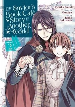 The Savior's Book Café Story in Another World (Manga) Vol. 2 - Izumi, Kyouka; Oumiya