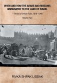 When and How the Arabs and Muslims Immigrated to the Land of Israel-Period of British Rule, 1918-1948