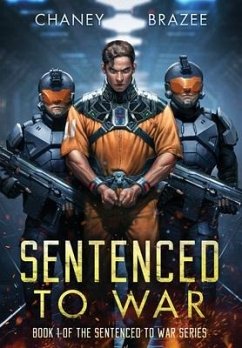 Sentenced to War - Chaney, J N; Brazee, Jonathan P