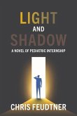 Light and Shadow: A Novel of Pediatric Internship